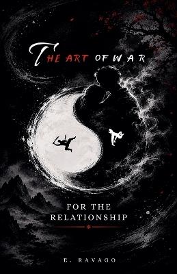 The Art of War for the Relationship - E Ravago - cover