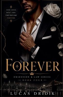 Forever: Book Four - Lucas Dridik - cover