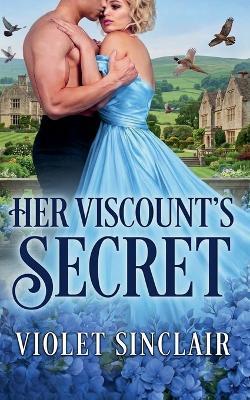 Her Viscount's Secret - Violet Sinclair - cover
