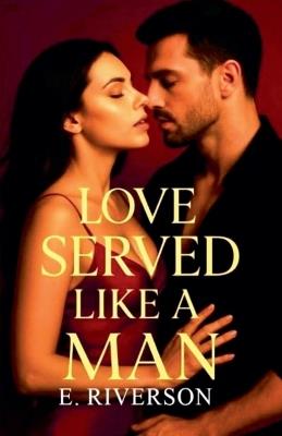 Love Served Like a Man - E Riverson - cover