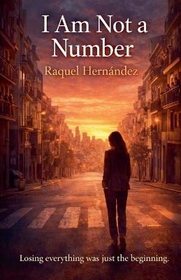 I Am Not a Number - Raquel Hernández - cover