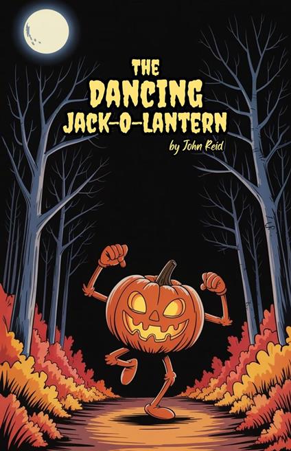 The Dancing Jack-O-Lantern - Reid John - ebook
