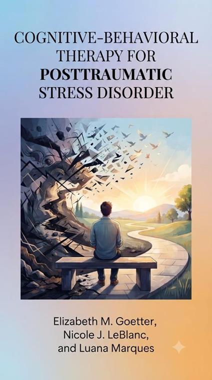 Cognitive-Behavioral Therapy for Posttraumatic Stress Disorder