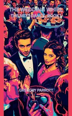 The Wedding Whirl - Gregory Parrott - cover