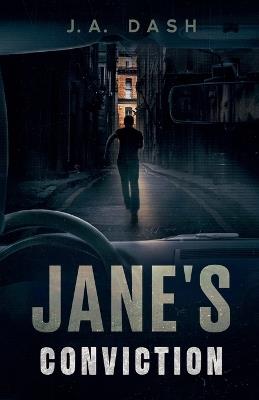 Jane's Conviction - J a Dash - cover