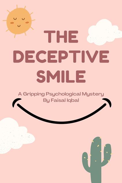 THE DECEPTIVE SMILE