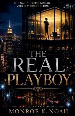 The Real PlayBoy - Monroe K Noah - cover