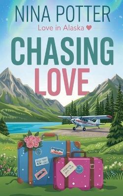 Chasing Love - Nina Potter - cover