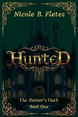 Hunted - Nicole B Fletes - cover