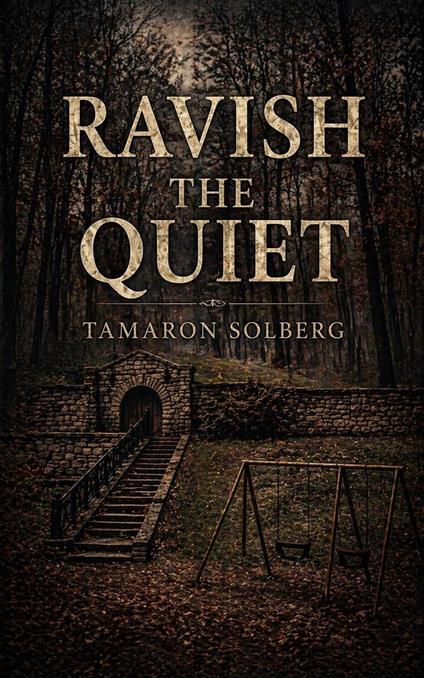 Ravish The Quiet