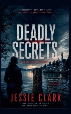 Deadly Secrets - Jessie Clark - cover