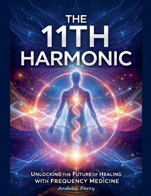 The 11th Harmonic - Andrew Parry - cover