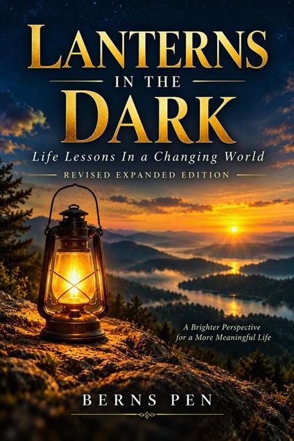 Lanterns In the Dark: Life Lessons In a Changing World (Revised Expanded Edition)
