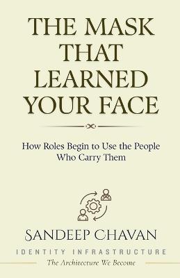 The Mask That Learned Your Face - Sandeep Chavan - cover