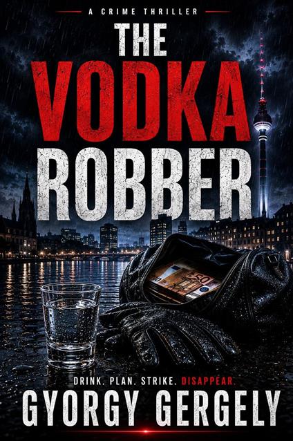 The Vodka Robber