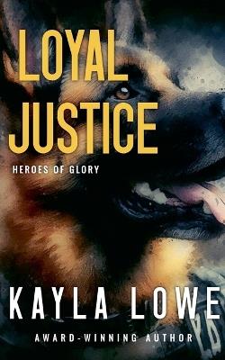 Loyal Justice - Kayla Lowe - cover