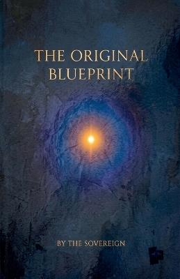The Original Blueprint - The Sovereign - cover