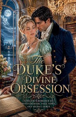 The Duke's Divine Obsession - Elowen Haverbrook - cover