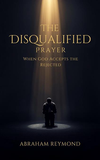 The Disqualified Prayer