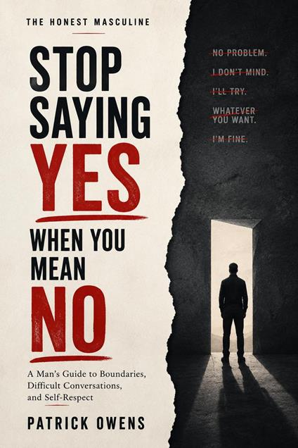 Stop Saying Yes When You Mean No