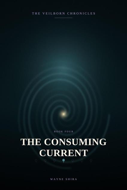The Consuming Current - Wayne Shira - ebook