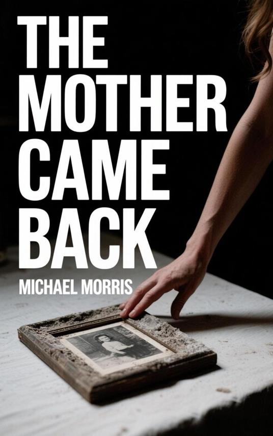 The Mother Came Back