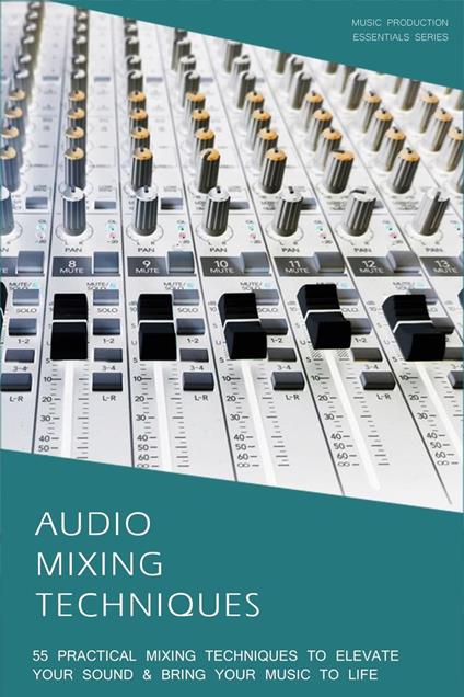 Audio Mixing Techniques