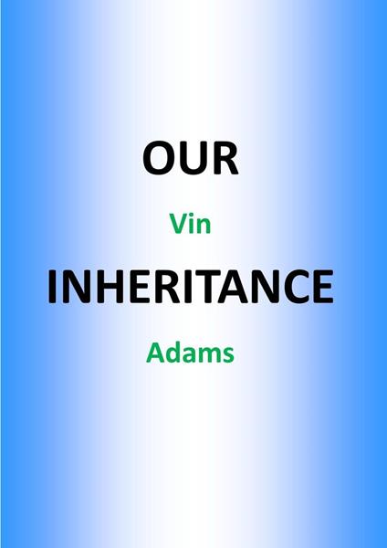 Our Inheritance