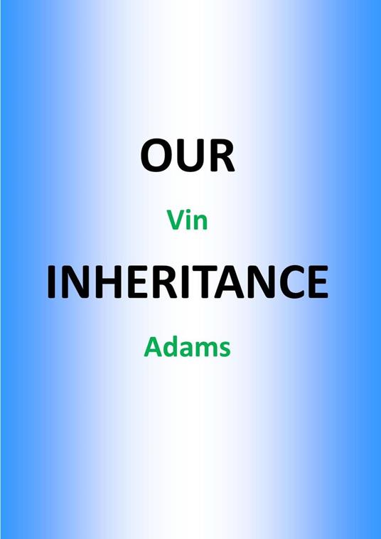 Our Inheritance