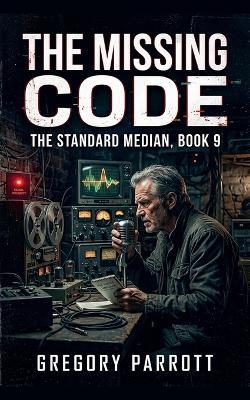 The Missing Code - Gregory Parrott - cover