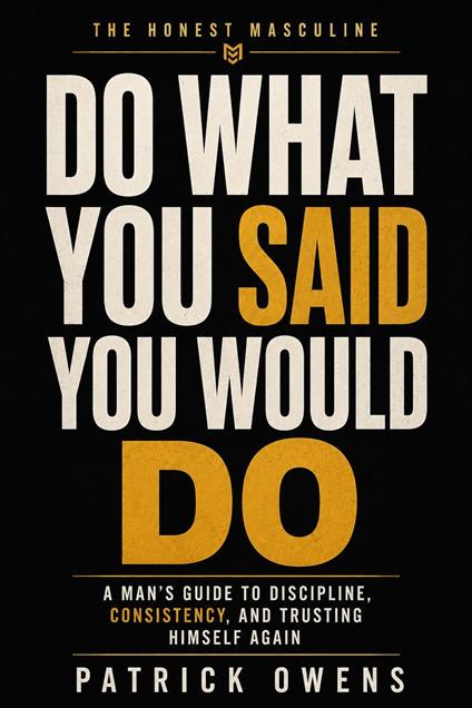 Do What You Said You Would Do