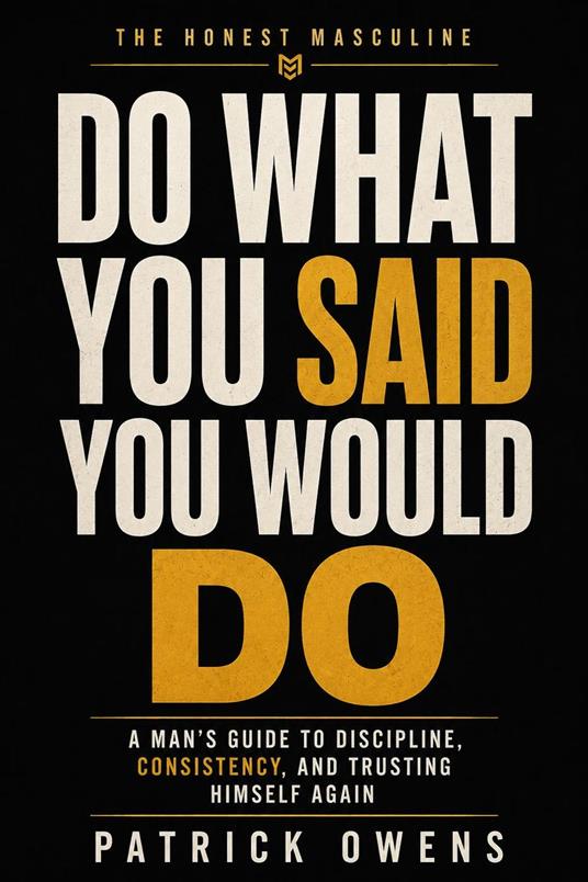 Do What You Said You Would Do