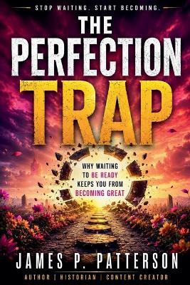 The Perfection Trap - James P Patterson - cover