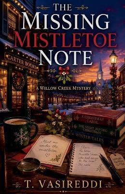The Missing Mistletoe Note - T Vasireddi - cover