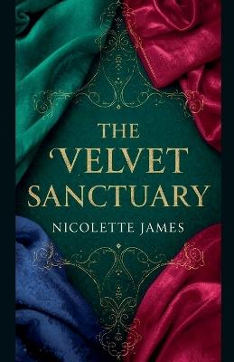 The Velvet Sanctuary - Nicolette James - cover