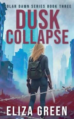 Dusk Collapse - Eliza Green - cover