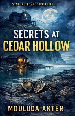 Secrets at Cedar Hollow - Mouluda Akter - cover