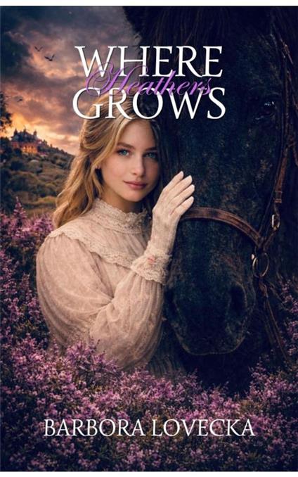 WHERE HEATHERS GROWS