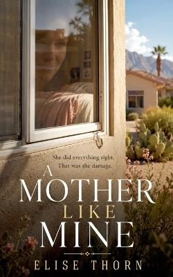 A Mother Like Mine - Elise Thorn - cover