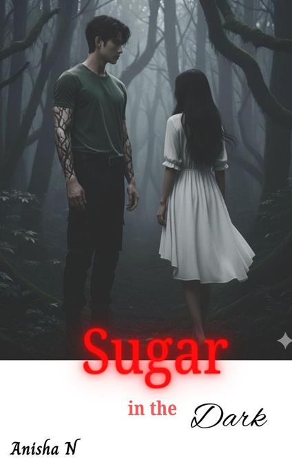 Sugar in the Dark