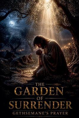 The Garden of Surrender - Daniel Whitaker - cover
