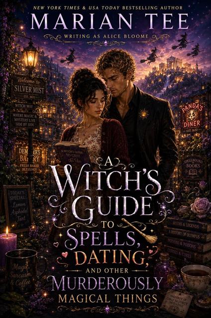 A Witch's Guide to Spells, Dating, and Other Murderously Magical Things