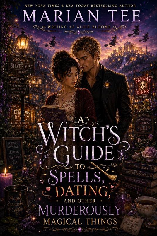 A Witch's Guide to Spells, Dating, and Other Murderously Magical Things