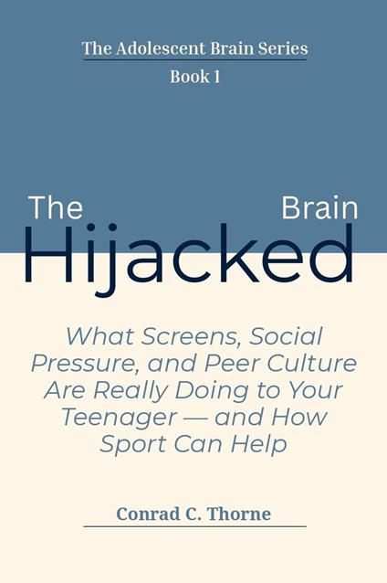 The Hijacked Brain