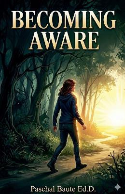 Becoming Aware and Awakening Wonder - Paschal Baute - cover