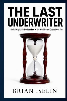 The Last Underwriter - Brian Iselin - cover