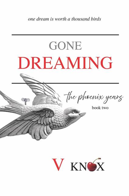 Gone Dreaming: The Phoenix Years