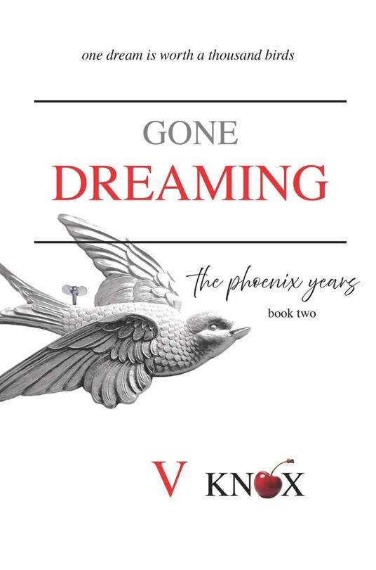 Gone Dreaming: The Phoenix Years