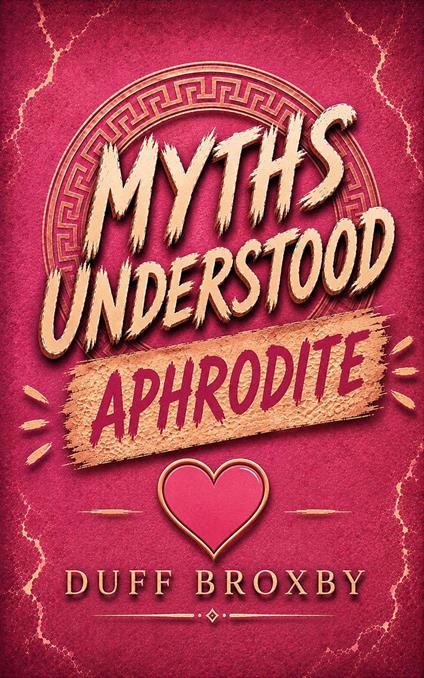 MythsUnderstood: Aphrodite
