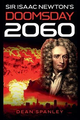 Sir Isaac Newton's Doomsday 2060 - Dean Spanley - cover